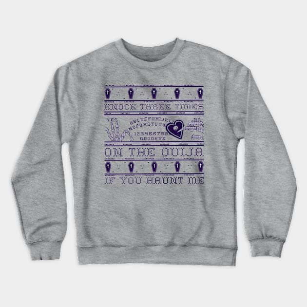 “Knock Three Times On The Ouija If You Haunt Me!” Spirit Board Halloween Sweater Style Motif Crewneck Sweatshirt by Tickle Shark Designs